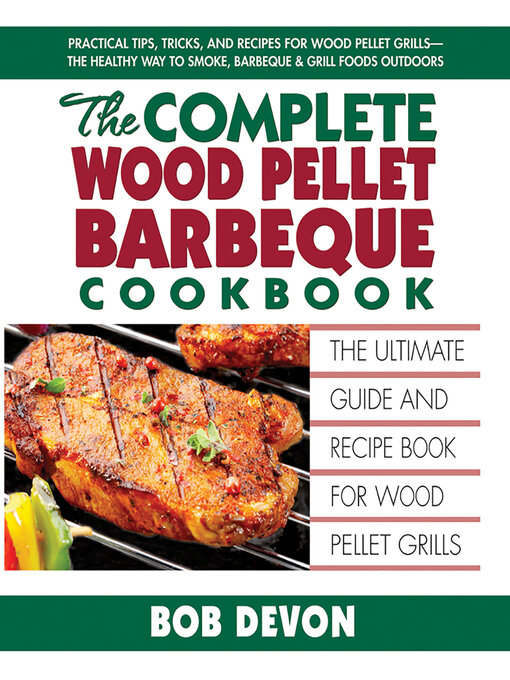 Cover image for The Complete Wood Pellet Barbeque Cookbook